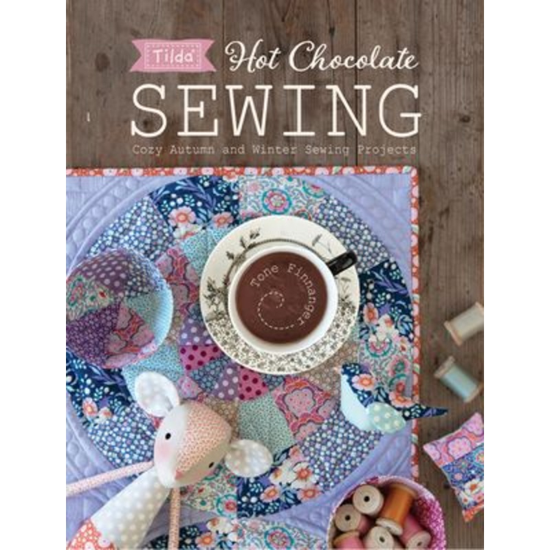 Tilda Book: Hot Chocolate Sewing