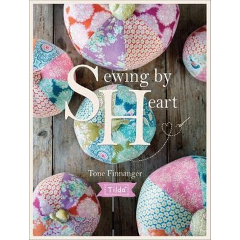 Tilda Book: Sewing by Heart
