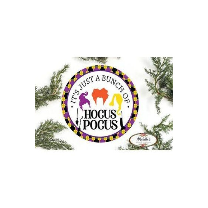 Just A Bunch Of Hocus Pocus Halloween Sign
