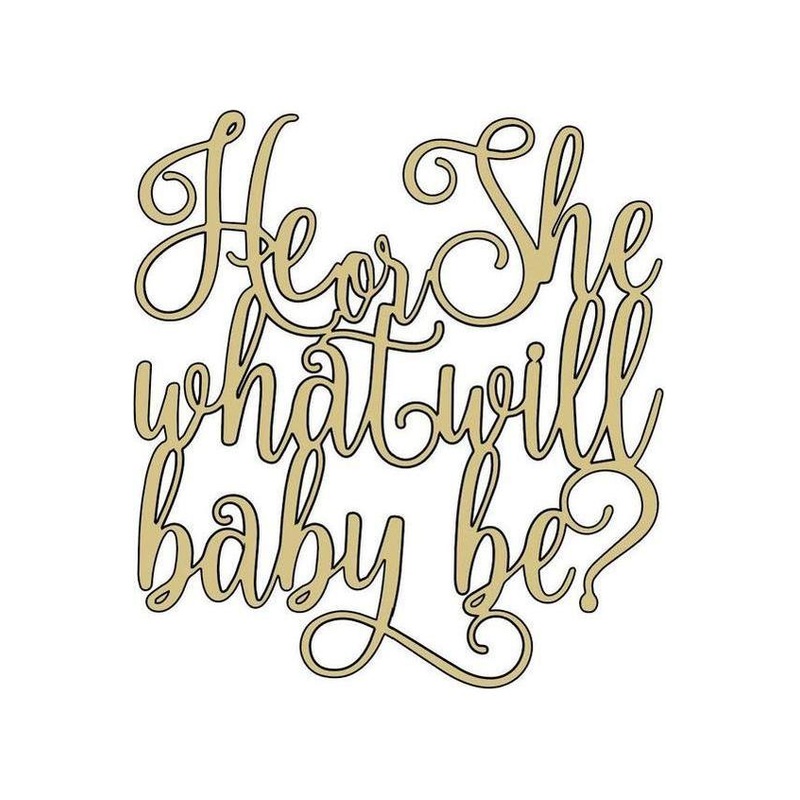 Gender Reveal He or She Script Unfinished Wood
