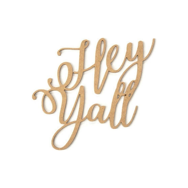 Hey Yall Script Wood Cutout – Unfinished Wood