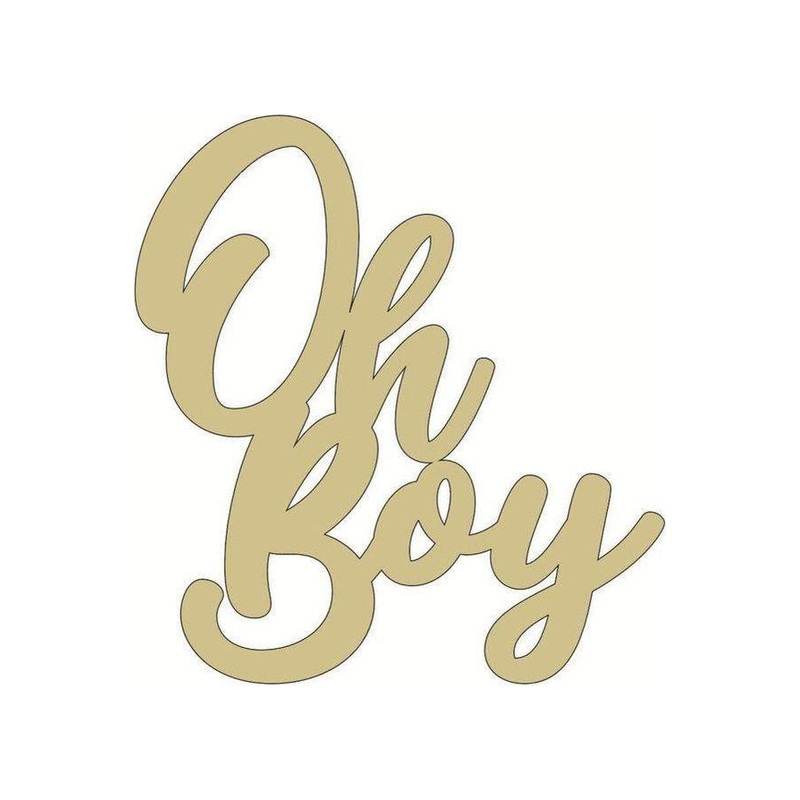 Oh Boy Script Unfinished Wood