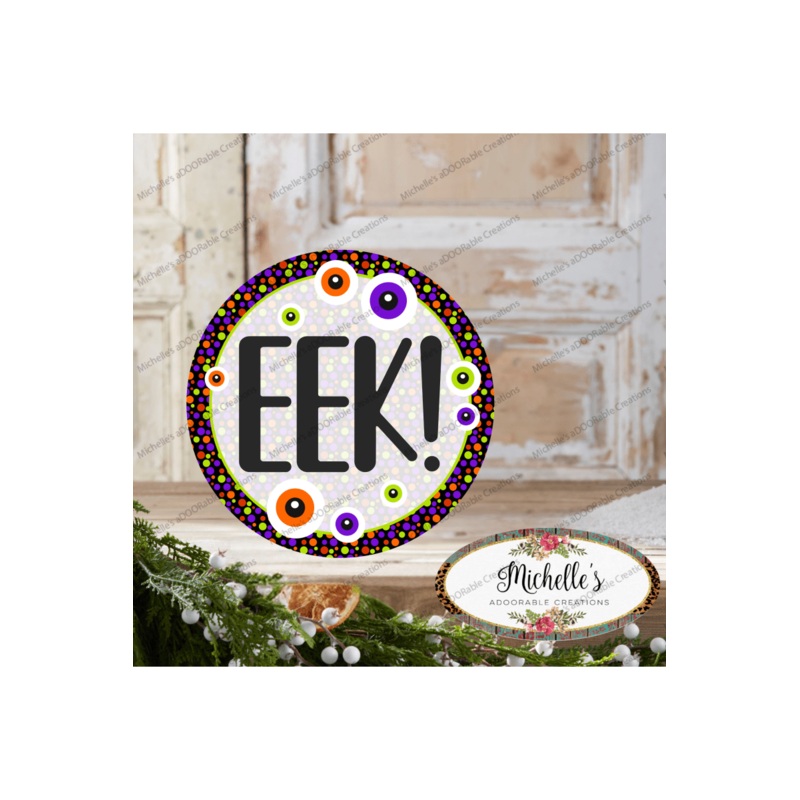 EEK Eyeballs Round Halloween Sign