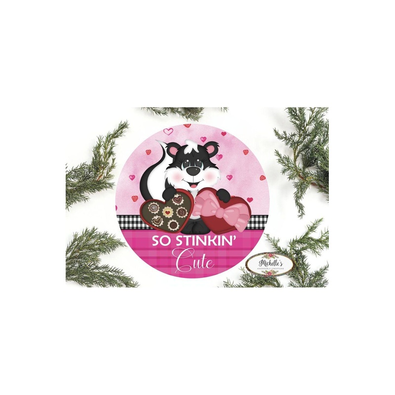 So Stinkin Cute Skunk Valentine Sign