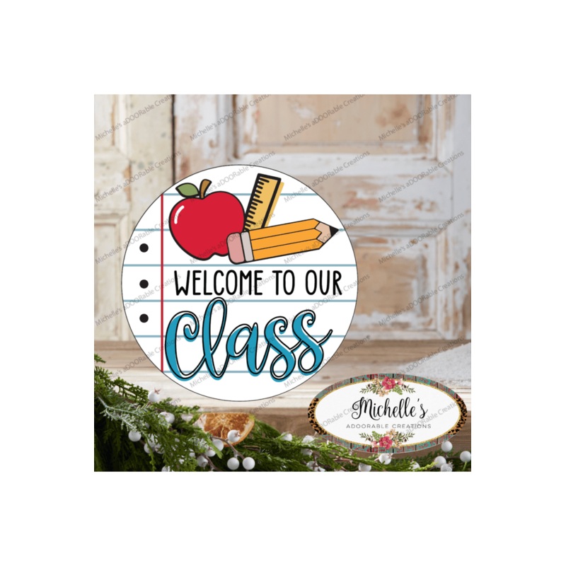 Welcome To Our Class School Round Sign