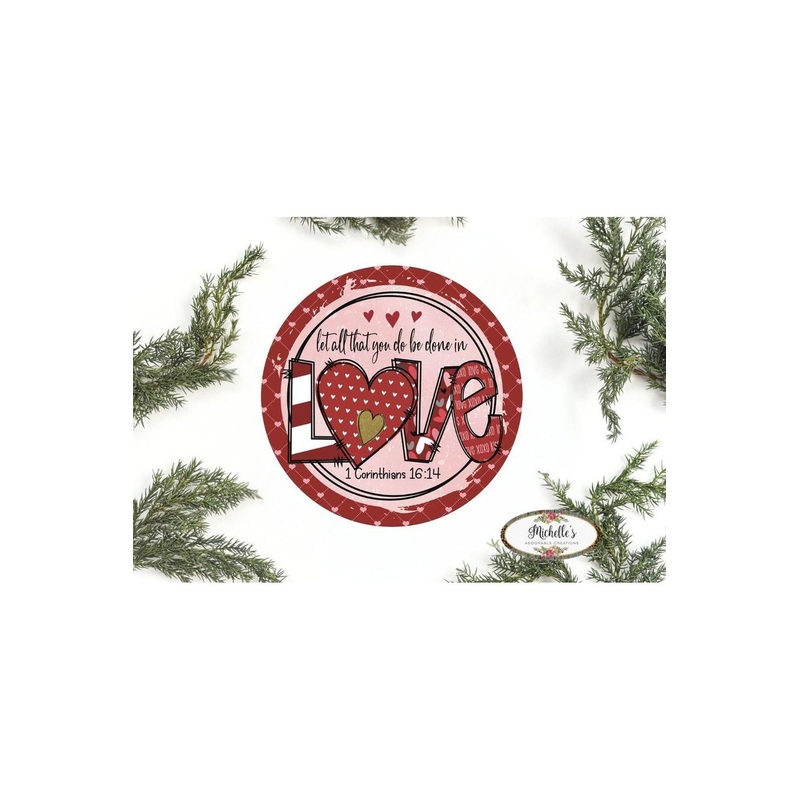 Be Done In Love Valentine Sign – Wreath Enhancement