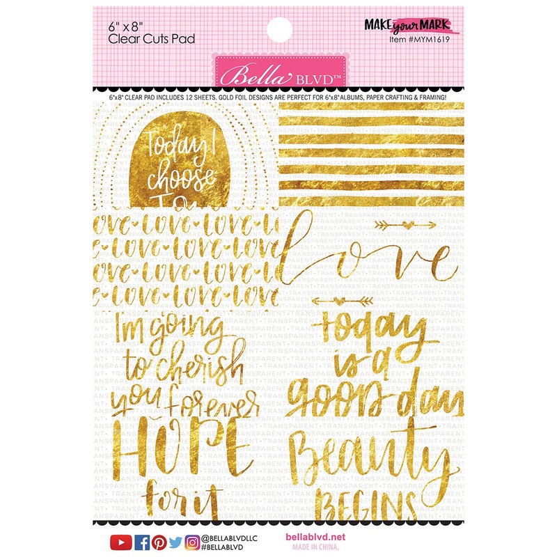 Bella Blvd – Just Because Collection – Clear Cuts – 6×8 Pad – Make Your Mark / BB1619