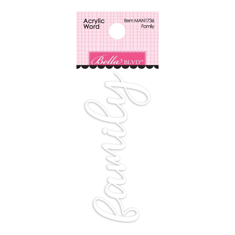 Bella Blvd – Just Because Collection – Coordinating – Acrylic Word – Family / BB1736