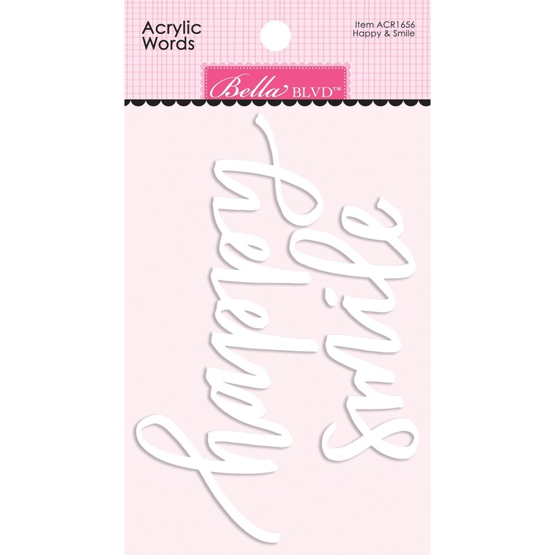 Bella Blvd – Just Because Collection – Coordinating – Acrylic Words – Happy & Smile / BB1656